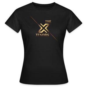 Frauen T-Shirt The X TENORS